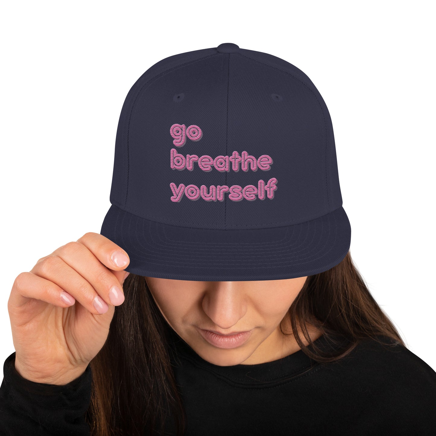Go breathe yourself - Snapback Hat