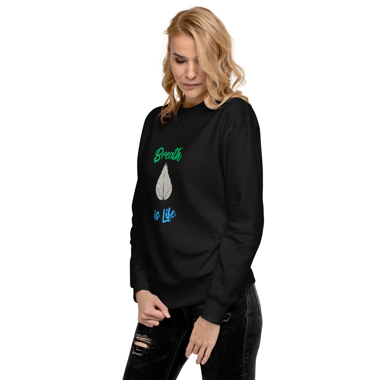 Breathe is Life - Unisex Premium Sweatshirt
