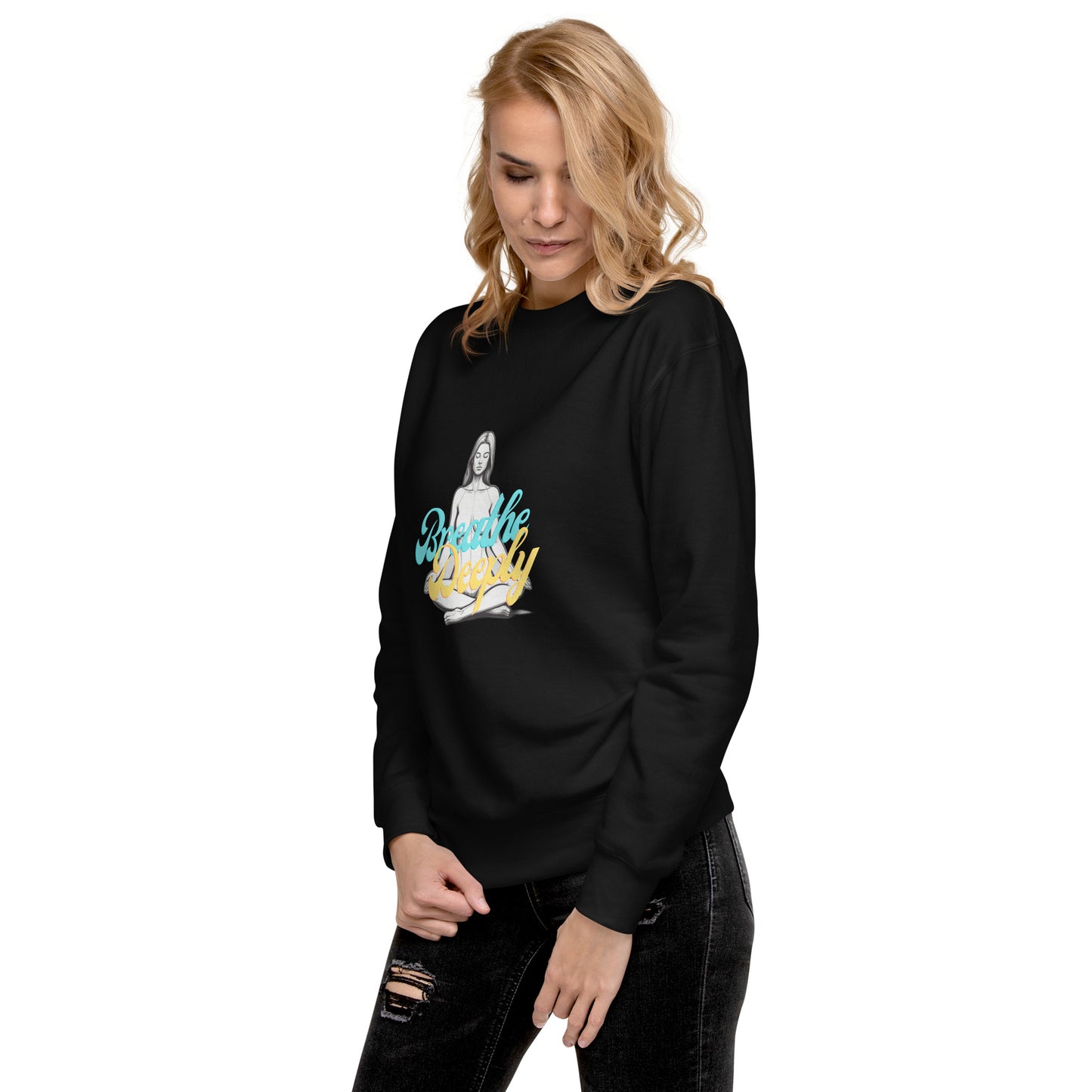 Breathe Deeply - Unisex Premium Sweatshirt