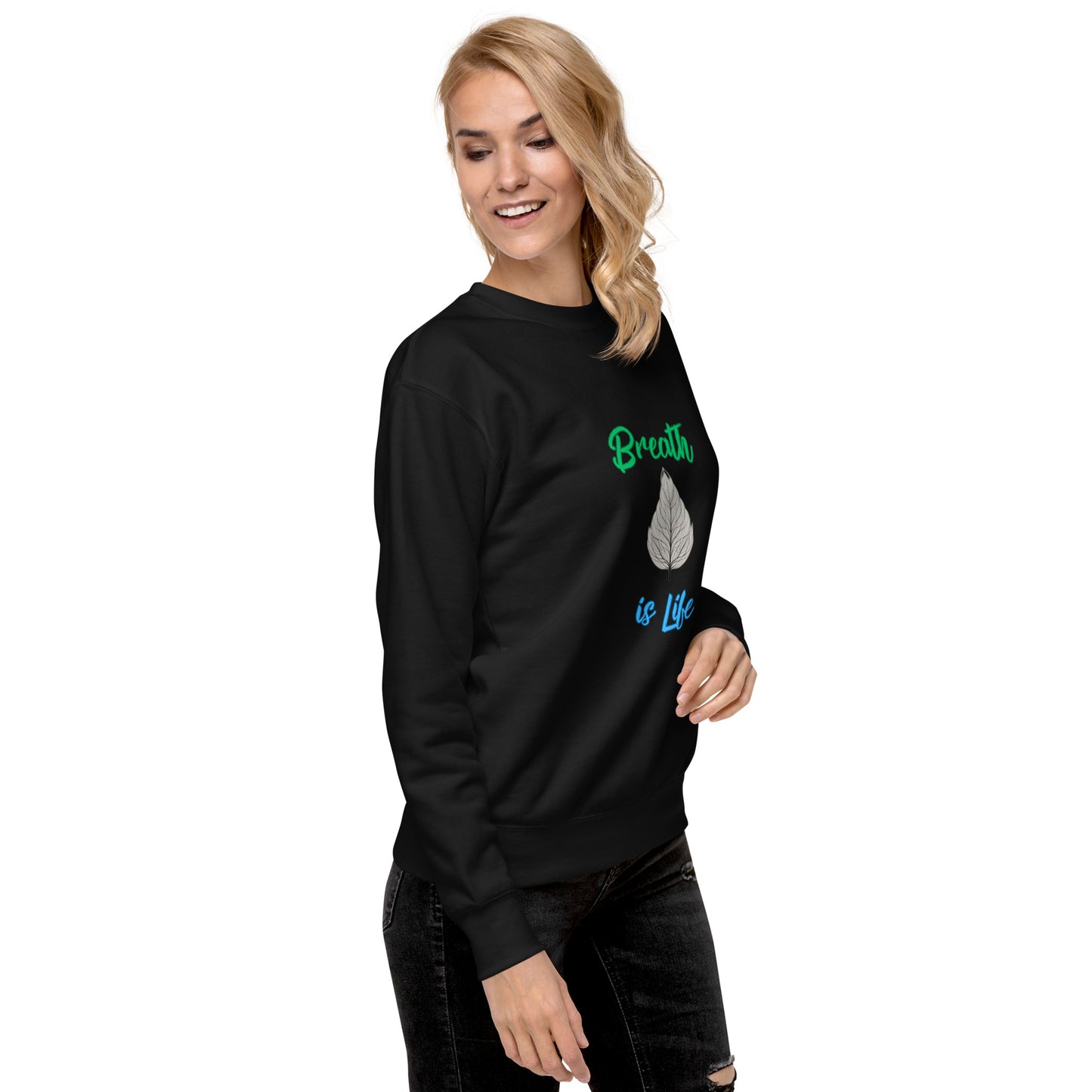 Breathe is Life - Unisex Premium Sweatshirt