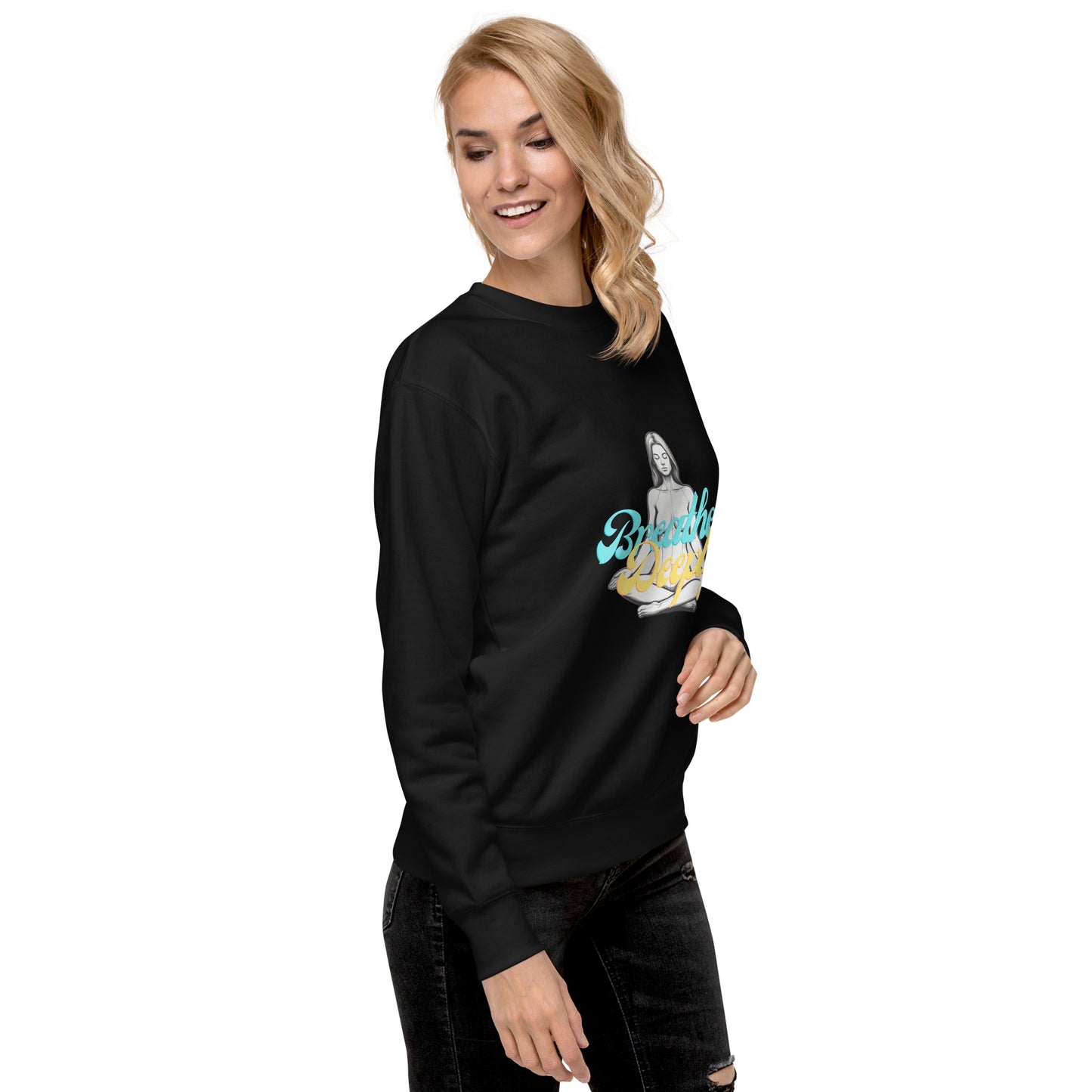 Breathe Deeply - Unisex Premium Sweatshirt