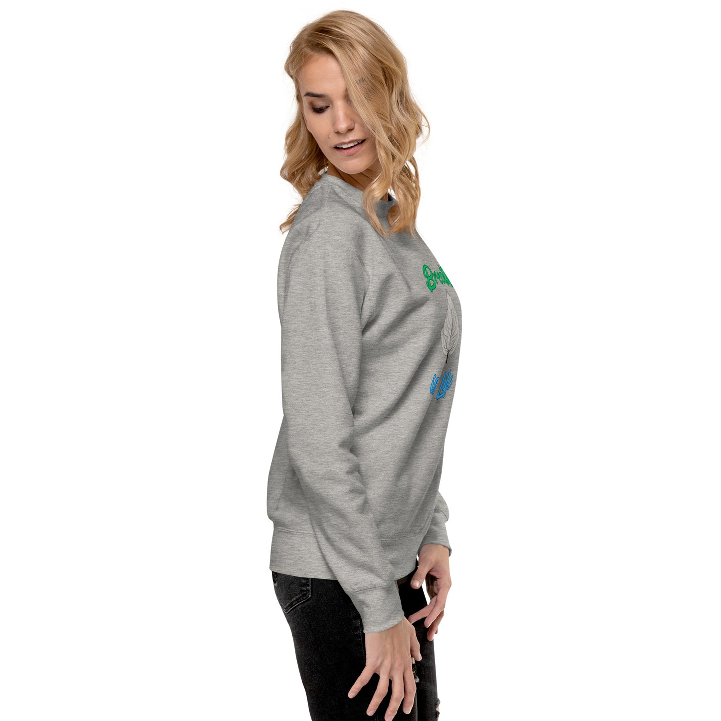Breathe is Life - Unisex Premium Sweatshirt