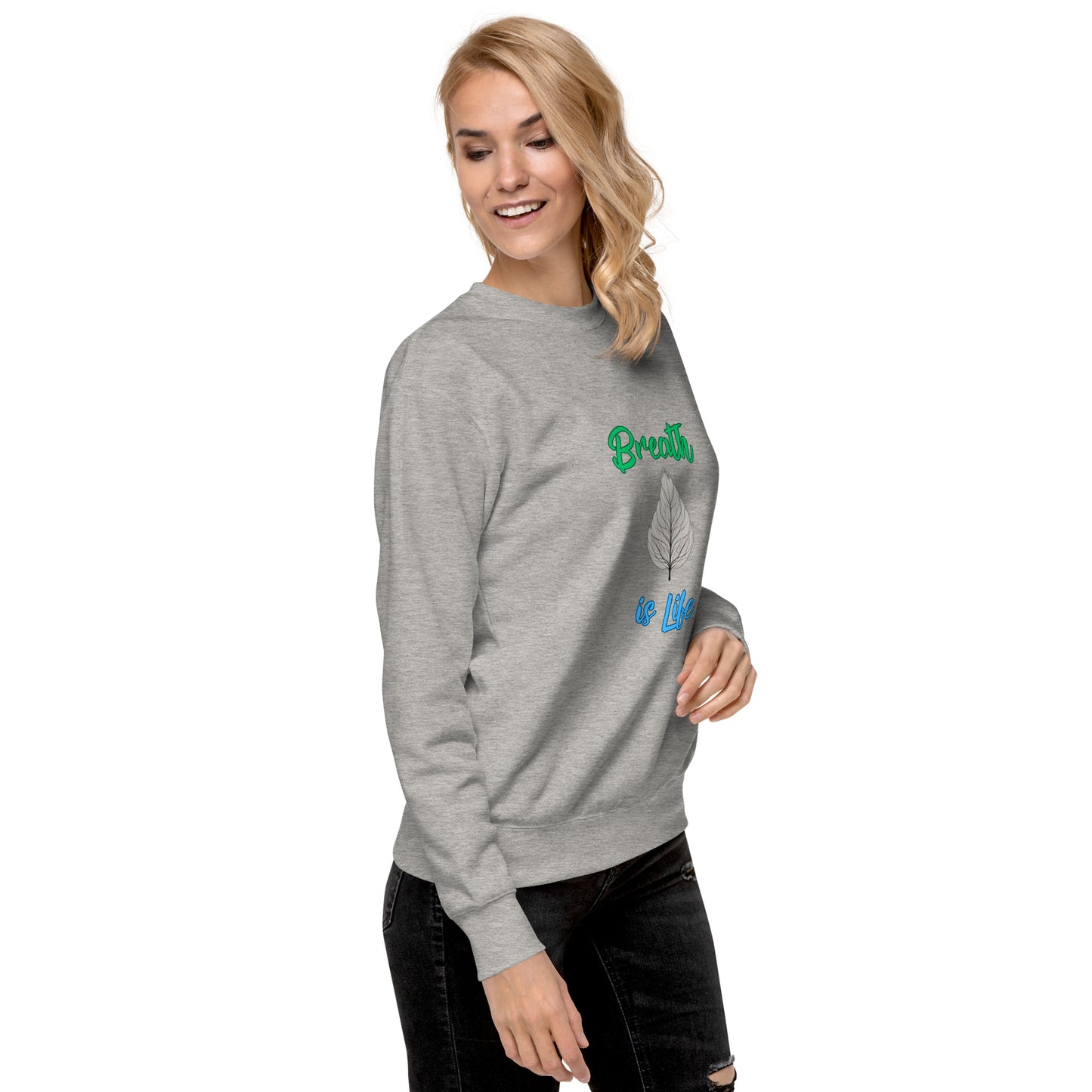Breathe is Life - Unisex Premium Sweatshirt