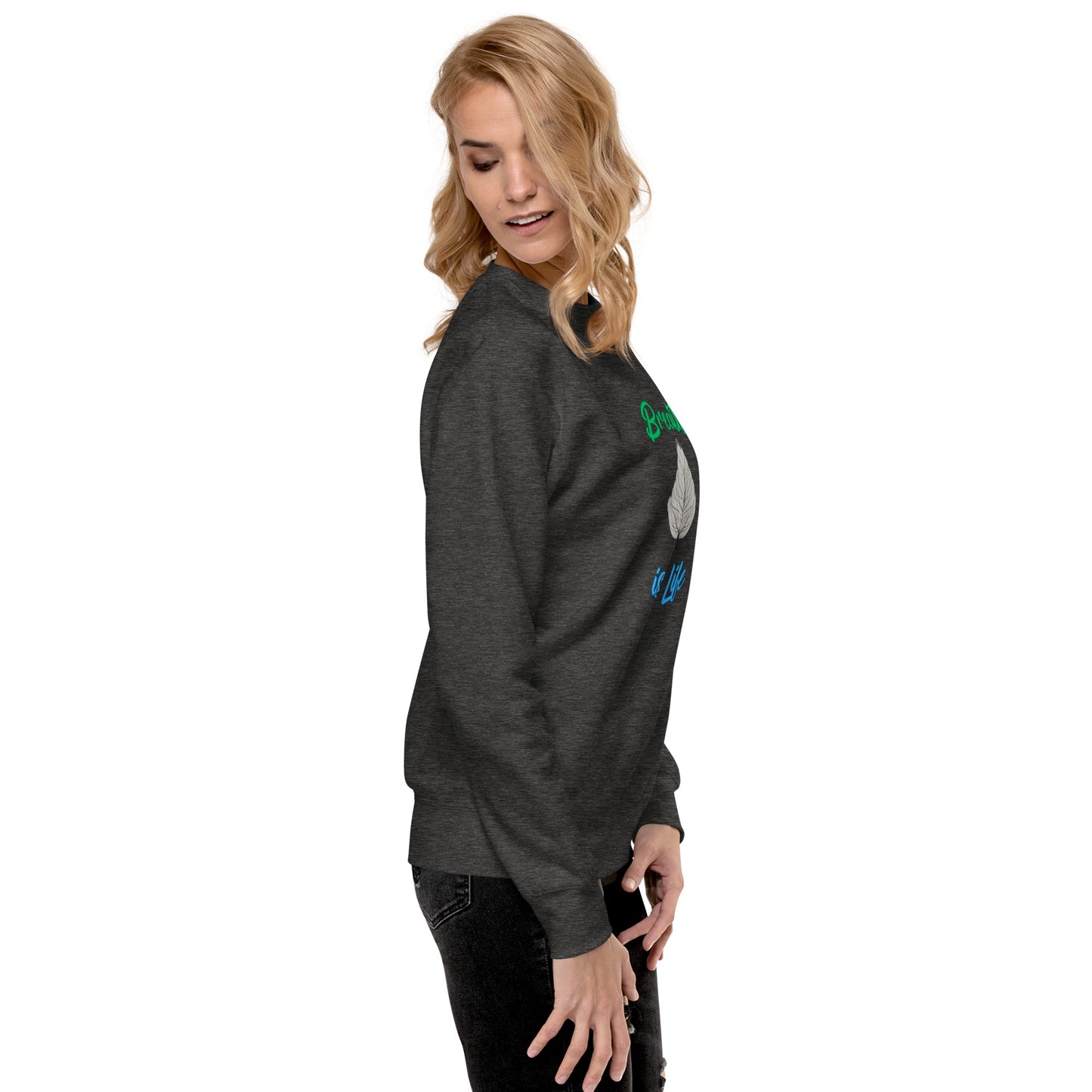 Breathe is Life - Unisex Premium Sweatshirt