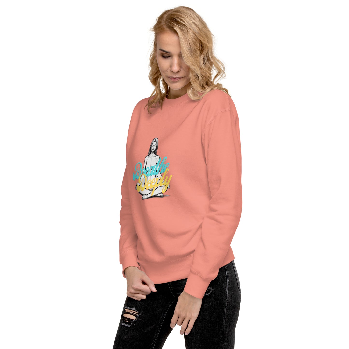 Breathe Deeply - Unisex Premium Sweatshirt
