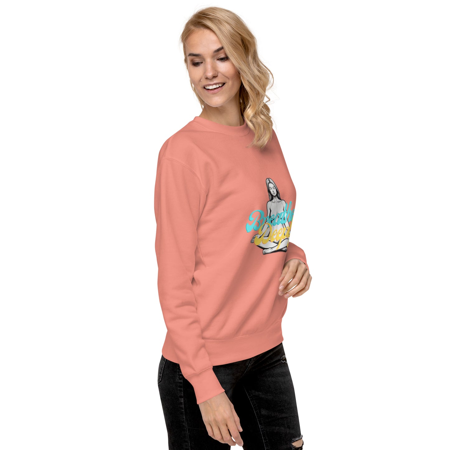 Breathe Deeply - Unisex Premium Sweatshirt