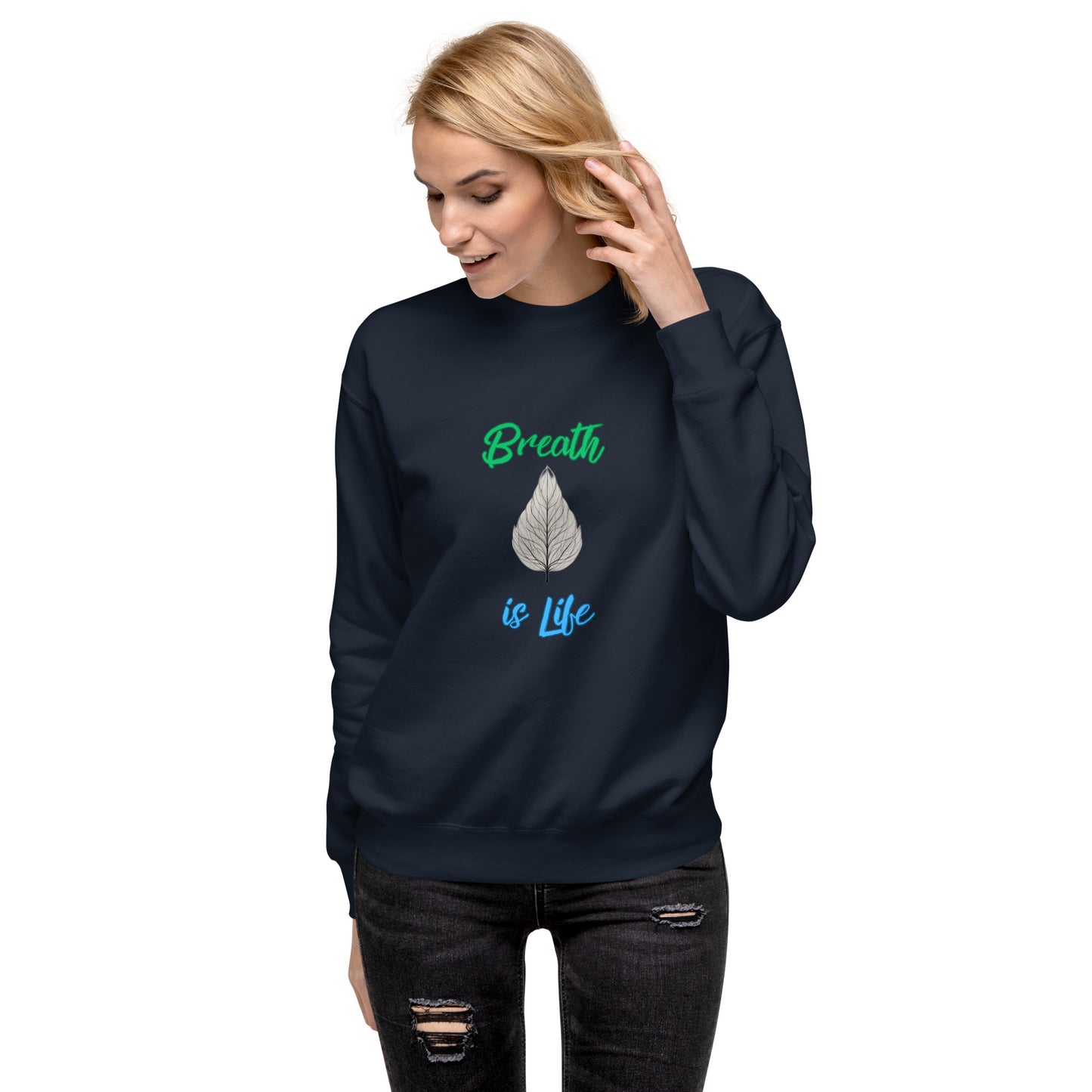 Breathe is Life - Unisex Premium Sweatshirt