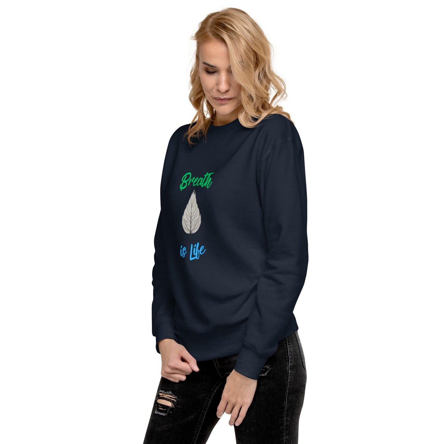 Breathe is Life - Unisex Premium Sweatshirt