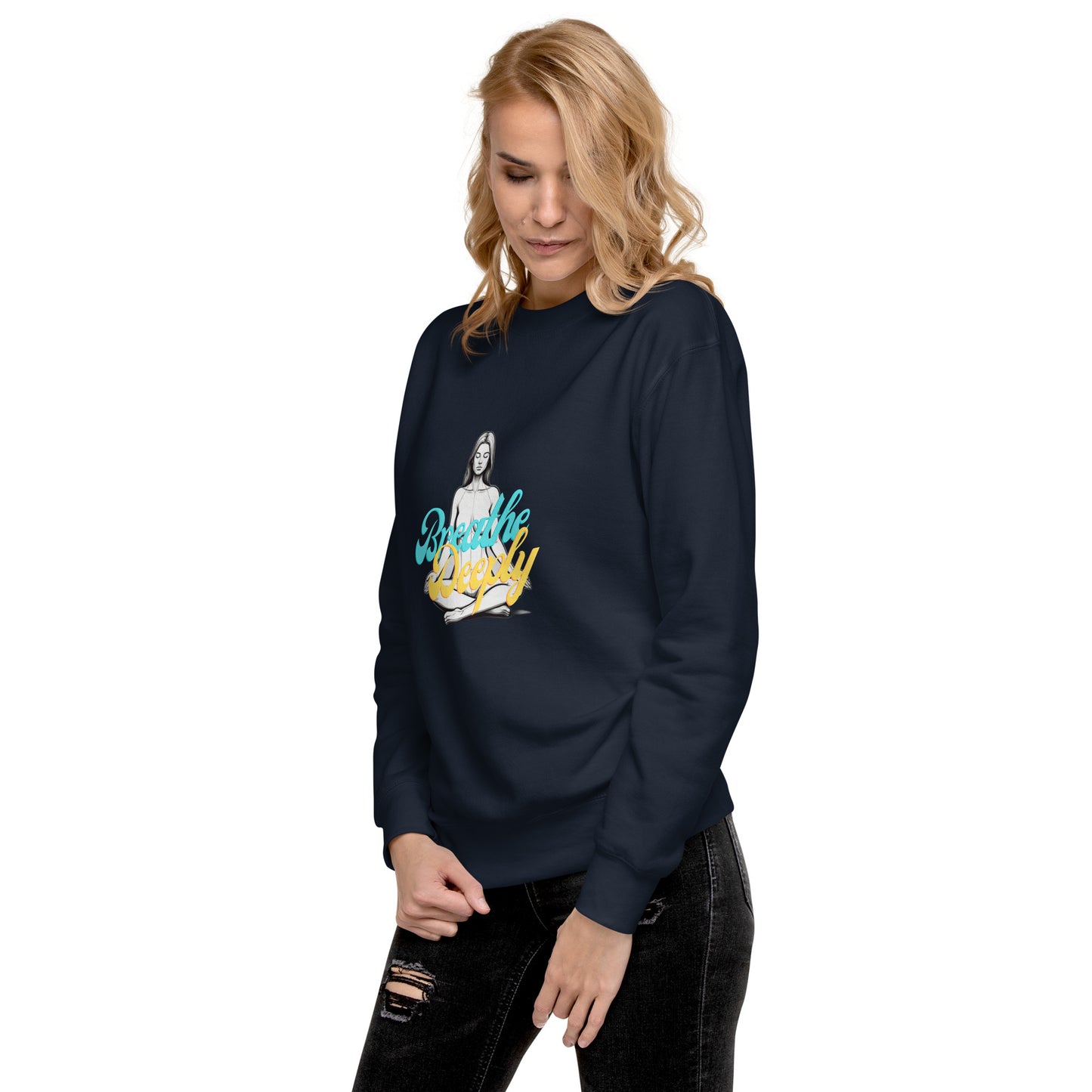 Breathe Deeply - Unisex Premium Sweatshirt