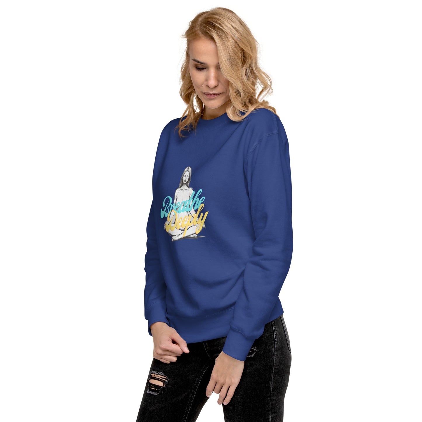 Breathe Deeply - Unisex Premium Sweatshirt
