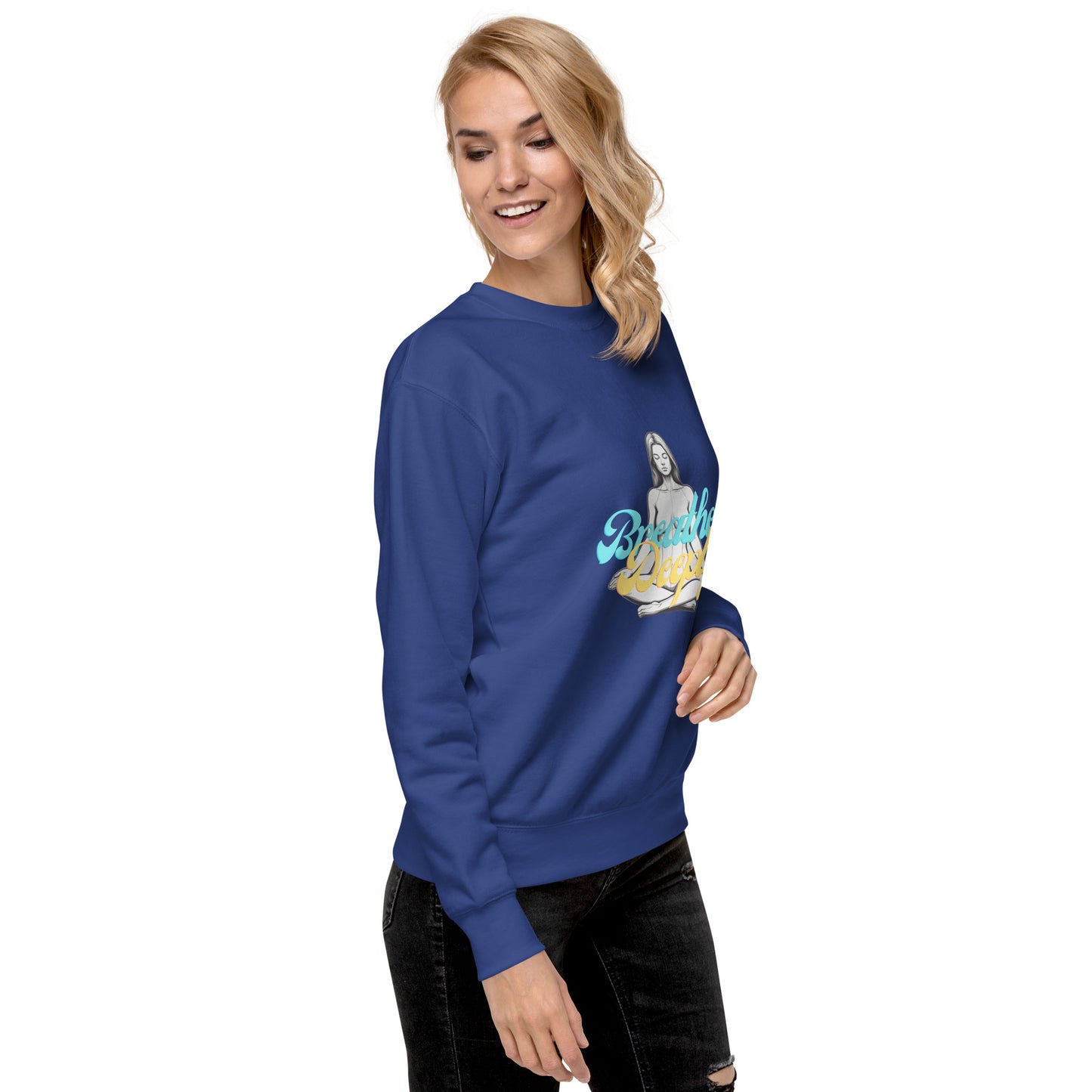 Breathe Deeply - Unisex Premium Sweatshirt