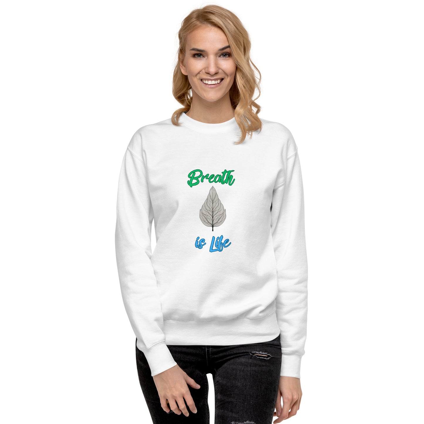 Breathe is Life - Unisex Premium Sweatshirt