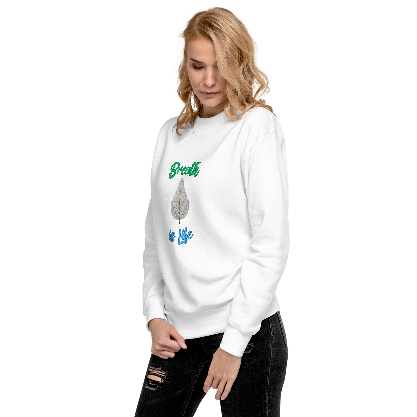 Breathe is Life - Unisex Premium Sweatshirt