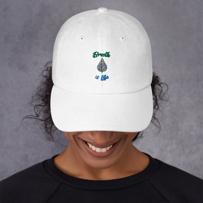 Breathe is Life - dad hat