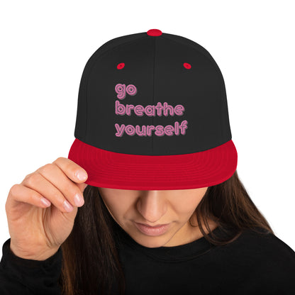Go breathe yourself - Snapback Hat