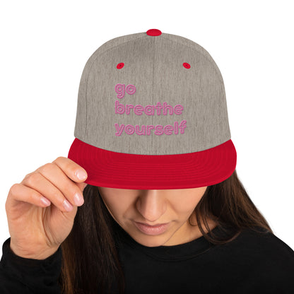 Go breathe yourself - Snapback Hat