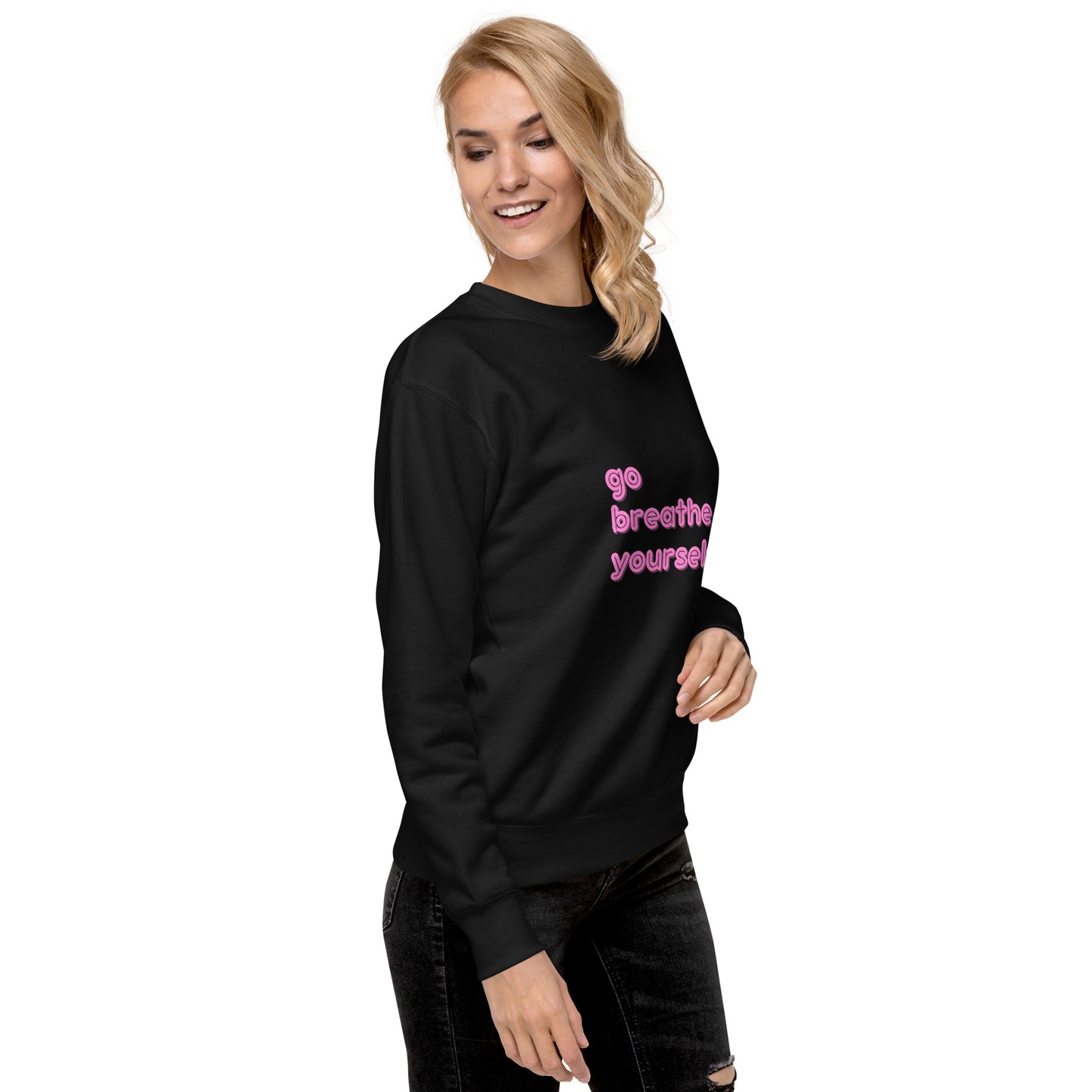 Go breathe yourself - Unisex Premium Sweatshirt