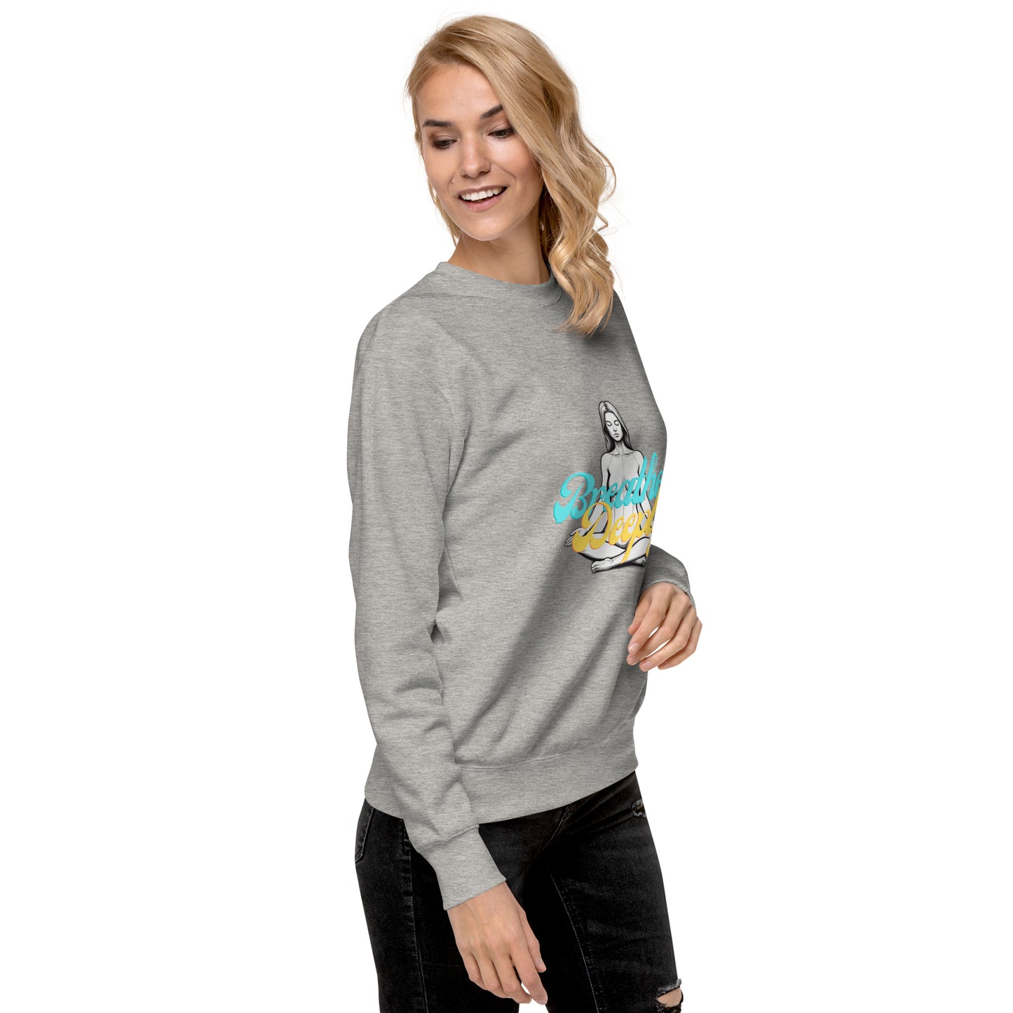 Breathe Deeply - Unisex Premium Sweatshirt