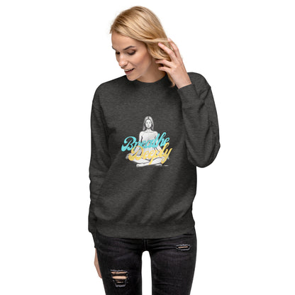 Breathe Deeply - Unisex Premium Sweatshirt
