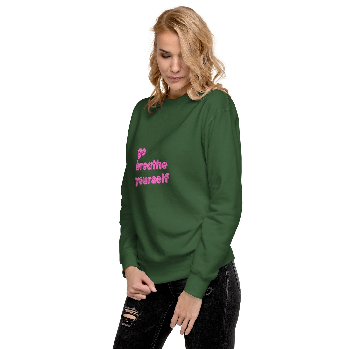 Go breathe yourself - Unisex Premium Sweatshirt