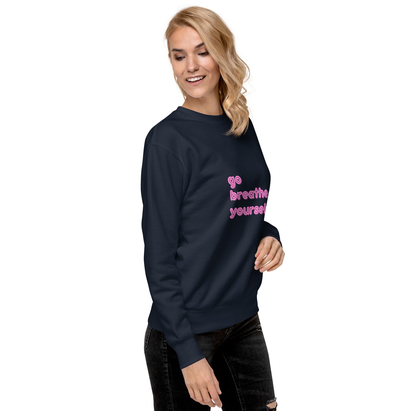 Go breathe yourself - Unisex Premium Sweatshirt