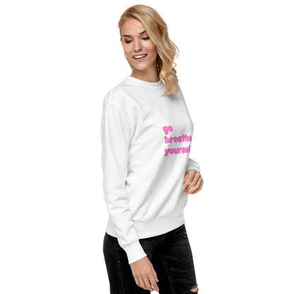 Go breathe yourself - Unisex Premium Sweatshirt